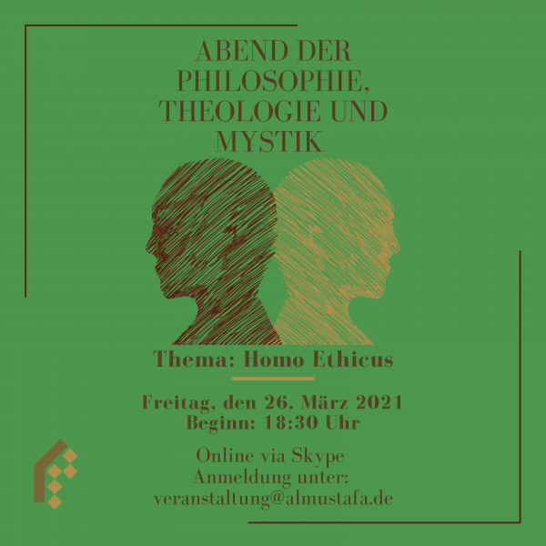 Abend der Philosophie, Theologie und Mystik – Homo Ethicus