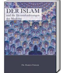 Der Islam und die Herausforderungen der Moderne